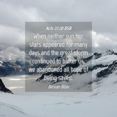 Picture 04 - Acts 27:20 BSB - When neither sun nor stars appeared for many days - Bible Verse Picture