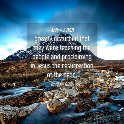 Picture 04 - Acts 4:2 BSB - greatly disturbed that they were teaching the - Bible Verse Picture