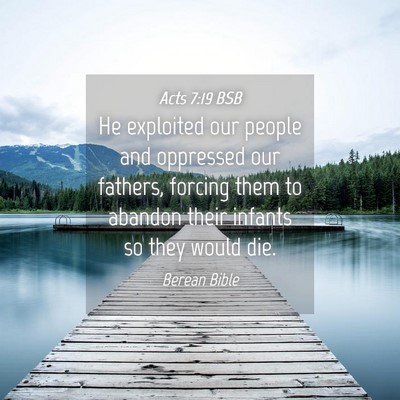 Picture 04 - Acts 7:19 BSB - He exploited our people and oppressed our - Bible Verse Picture