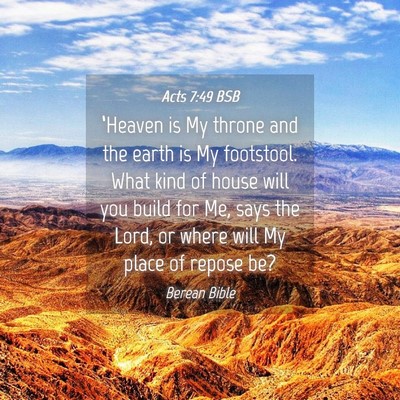 Picture 04 - Acts 7:49 BSB - ‘Heaven is My throne and the earth is My - Bible Verse Picture