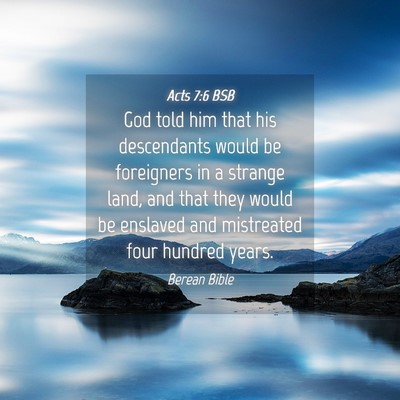 Picture 04 - Acts 7:6 BSB - God told him that his descendants would be - Bible Verse Picture