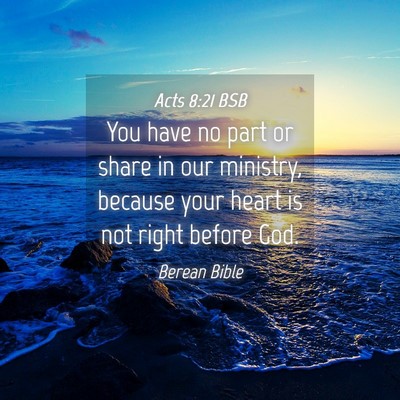 Picture 04 - Acts 8:21 BSB - You have no part or share in our ministry, - Bible Verse Picture
