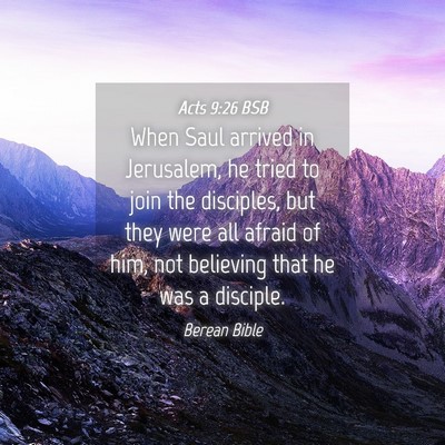 Picture 04 - Acts 9:26 BSB - When Saul arrived in Jerusalem, he tried to join - Bible Verse Picture