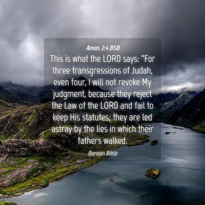 Picture 04 - Amos 2:4 BSB - This is what the LORD says: “For three - Bible Verse Picture