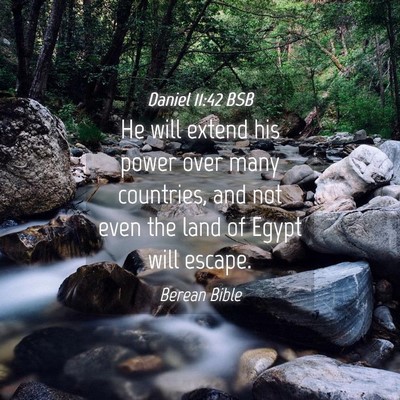 Picture 04 - Daniel 11:42 BSB - He will extend his power over many countries, and - Bible Verse Picture