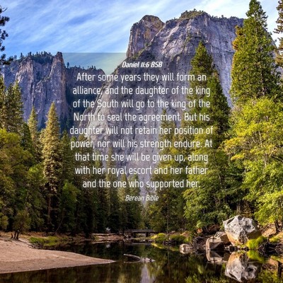 Picture 04 - Daniel 11:6 BSB - After some years they will form an alliance, and - Bible Verse Picture