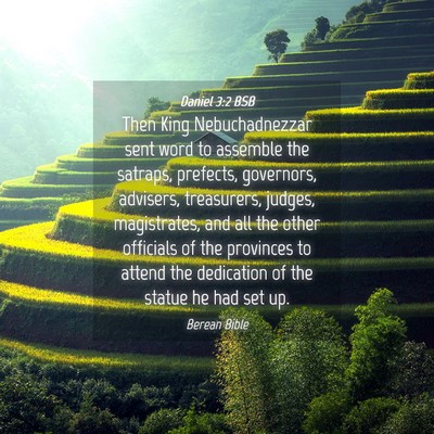 Picture 04 - Daniel 3:2 BSB - Then King Nebuchadnezzar sent word to assemble - Bible Verse Picture