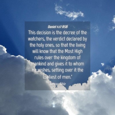 Picture 04 - Daniel 4:17 BSB - This decision is the decree of the watchers, the - Bible Verse Picture