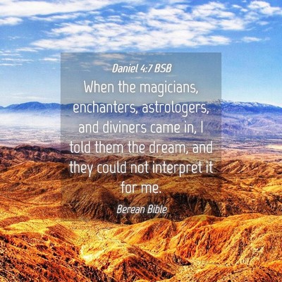 Picture 04 - Daniel 4:7 BSB - When the magicians, enchanters, astrologers, and - Bible Verse Picture