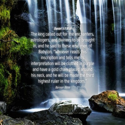 Picture 04 - Daniel 5:7 BSB - The king called out for the enchanters, - Bible Verse Picture