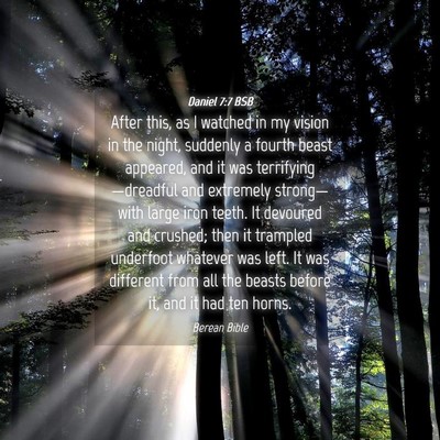 Picture 04 - Daniel 7:7 BSB - After this, as I watched in my vision in the - Bible Verse Picture