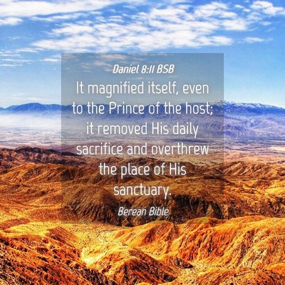 Picture 04 - Daniel 8:11 BSB - It magnified itself, even to the Prince of the - Bible Verse Picture