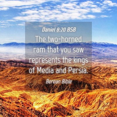 Picture 04 - Daniel 8:20 BSB - The two-horned ram that you saw represents the - Bible Verse Picture
