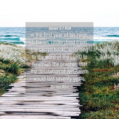 Picture 04 - Daniel 9:2 BSB - in the first year of his reign, I, Daniel, - Bible Verse Picture