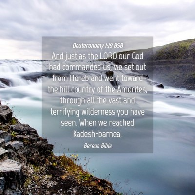 Picture 04 - Deuteronomy 1:19 BSB - And just as the LORD our God had commanded us, we - Bible Verse Picture