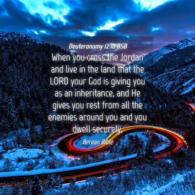 Picture 04 - Deuteronomy 12:10 BSB - When you cross the Jordan and live in the land - Bible Verse Picture