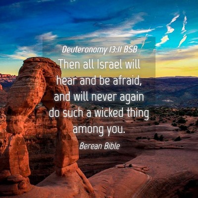 Picture 04 - Deuteronomy 13:11 BSB - Then all Israel will hear and be afraid, and will - Bible Verse Picture