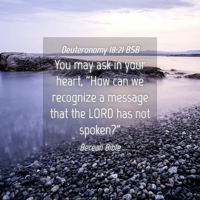 Picture 04 - Deuteronomy 18:21 BSB - You may ask in your heart, “How can we - Bible Verse Picture
