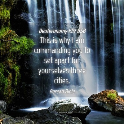 Picture 04 - Deuteronomy 19:7 BSB - This is why I am commanding you to set apart for - Bible Verse Picture