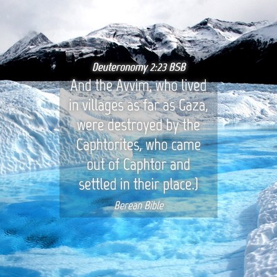 Picture 04 - Deuteronomy 2:23 BSB - And the Avvim, who lived in villages as far as - Bible Verse Picture