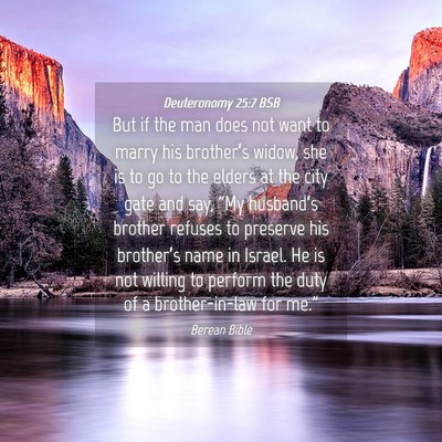Picture 04 - Deuteronomy 25:7 BSB - But if the man does not want to marry his - Bible Verse Picture