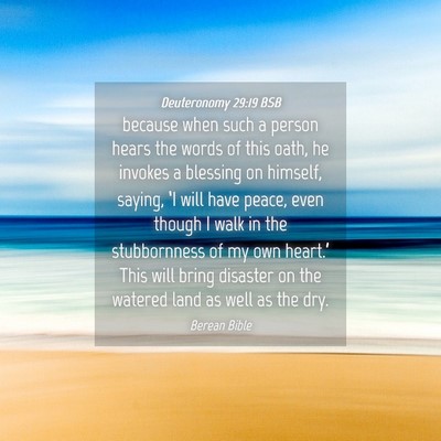 Picture 04 - Deuteronomy 29:19 BSB - because when such a person hears the words of - Bible Verse Picture