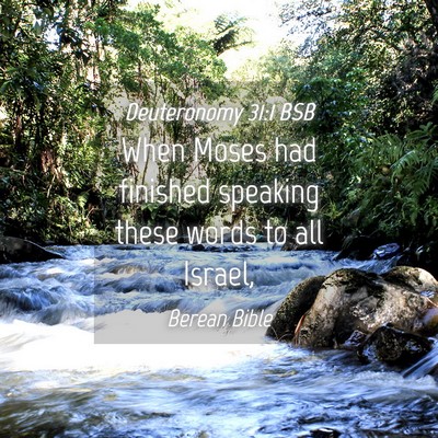 Picture 04 - Deuteronomy 31:1 BSB - When Moses had finished speaking these words to - Bible Verse Picture