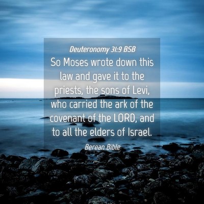 Picture 04 - Deuteronomy 31:9 BSB - So Moses wrote down this law and gave it to the - Bible Verse Picture