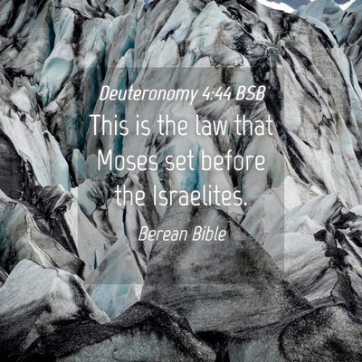 Picture 04 - Deuteronomy 4:44 BSB - This is the law that Moses set before the - Bible Verse Picture