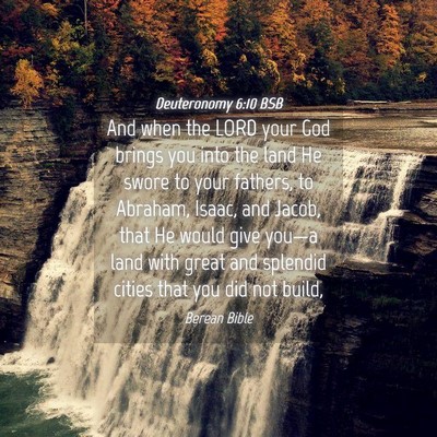Picture 04 - Deuteronomy 6:10 BSB - And when the LORD your God brings you into the - Bible Verse Picture