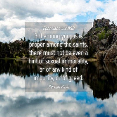 Picture 04 - Ephesians 5:3 BSB - But among you, as is proper among the saints, - Bible Verse Picture