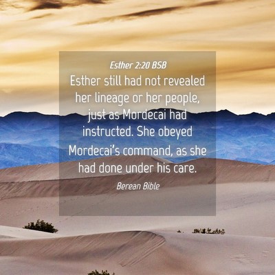 Picture 04 - Esther 2:20 BSB - Esther still had not revealed her lineage or her - Bible Verse Picture