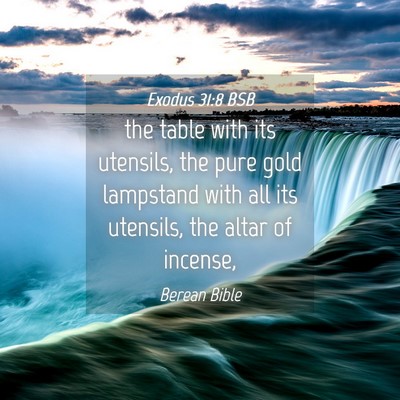 Picture 04 - Exodus 31:8 BSB - the table with its utensils, the pure gold - Bible Verse Picture