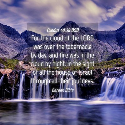 Picture 04 - Exodus 40:38 BSB - For the cloud of the LORD was over the tabernacle - Bible Verse Picture