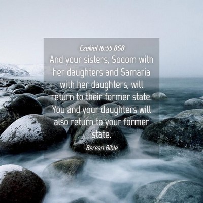 Picture 04 - Ezekiel 16:55 BSB - And your sisters, Sodom with her daughters and - Bible Verse Picture