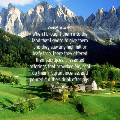 Picture 04 - Ezekiel 20:28 BSB - When I brought them into the land that I swore to - Bible Verse Picture