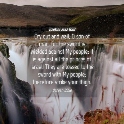 Picture 04 - Ezekiel 21:12 BSB - Cry out and wail, O son of man, for the sword is - Bible Verse Picture