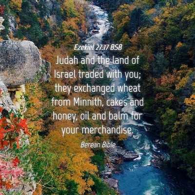 Picture 04 - Ezekiel 27:17 BSB - Judah and the land of Israel traded with you; - Bible Verse Picture