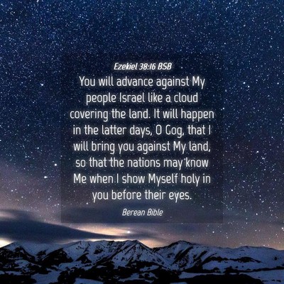 Picture 04 - Ezekiel 38:16 BSB - You will advance against My people Israel like a - Bible Verse Picture