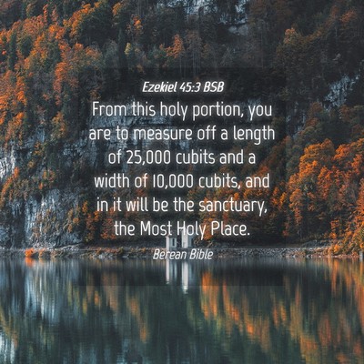 Picture 04 - Ezekiel 45:3 BSB - From this holy portion, you are to measure off a - Bible Verse Picture