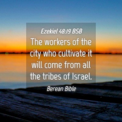 Picture 04 - Ezekiel 48:19 BSB - The workers of the city who cultivate it will - Bible Verse Picture