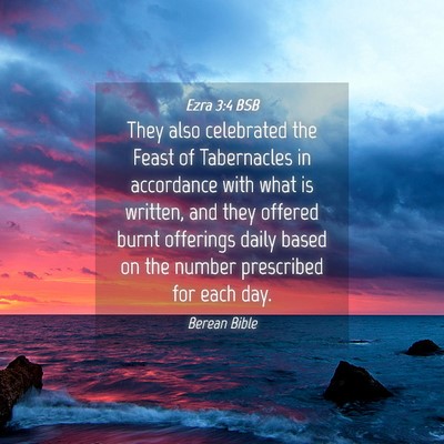 Picture 04 - Ezra 3:4 BSB - They also celebrated the Feast of Tabernacles in - Bible Verse Picture