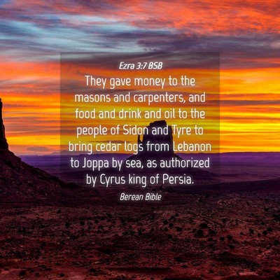 Picture 04 - Ezra 3:7 BSB - They gave money to the masons and carpenters, and - Bible Verse Picture