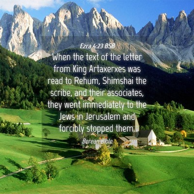 Picture 04 - Ezra 4:23 BSB - When the text of the letter from King Artaxerxes - Bible Verse Picture