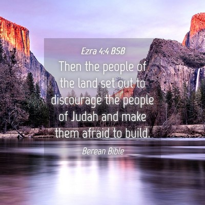 Picture 04 - Ezra 4:4 BSB - Then the people of the land set out to discourage - Bible Verse Picture