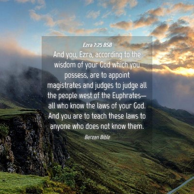 Picture 04 - Ezra 7:25 BSB - And you, Ezra, according to the wisdom of your - Bible Verse Picture