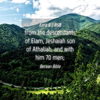 Picture 04 - Ezra 8:7 BSB - from the descendants of Elam, Jeshaiah son of - Bible Verse Picture