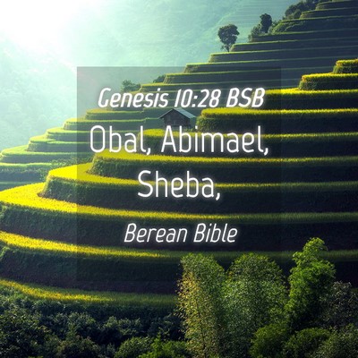 Picture 04 - Genesis 10:28 BSB - Obal, Abimael, - Bible Verse Picture