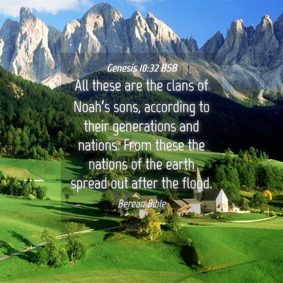 Picture 04 - Genesis 10:32 BSB - All these are the clans of Noah’s sons, - Bible Verse Picture