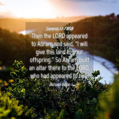 Picture 04 - Genesis 12:7 BSB - Then the LORD appeared to Abram and said, “I - Bible Verse Picture